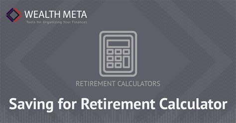 Saving for Retirement Calculator | Wealth Meta