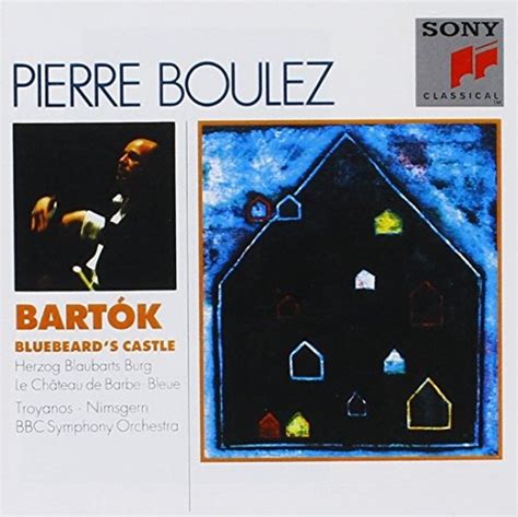 Bartok: Bluebeard's Castle - Pierre Boulez, BBC Symphony Orchestra ...