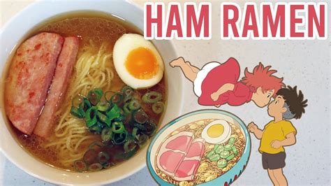 REAL STUDIO GHIBLI FOOD | Ham Ramen from Ponyo | 500/600 Subscriber ...