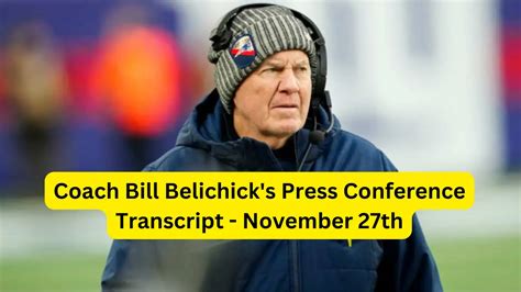 Coach Bill Belichick's Press Conference Transcript - November 27th