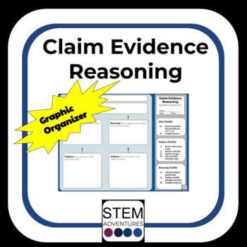 Claim Evidence Reasoning Graphic Organizer - Science - NGSS by STEM ...