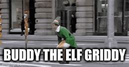 Buddy The Elf griddy - Imgflip