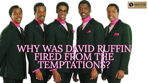 The Temptations - Why Did David Ruffin Get Fired From the Temptations ...