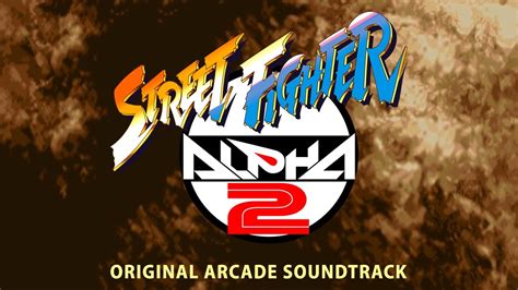 Street Fighter Alpha 2 Original Arcade Soundtrack - YouTube