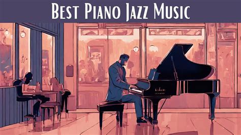 Best Piano Jazz Music [Piano Jazz, Smooth Jazz] - YouTube