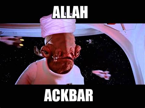 allah ackbar, star wars, it's a trap, meme, copyright by sanson smog ...