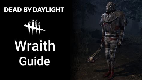 Wraith Killer Guide - Dead by Daylight - EIP Gaming