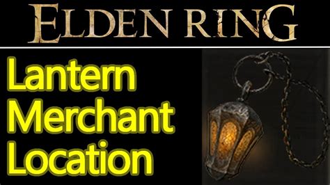 Elden Ring lantern merchant location, no hands light source, better ...