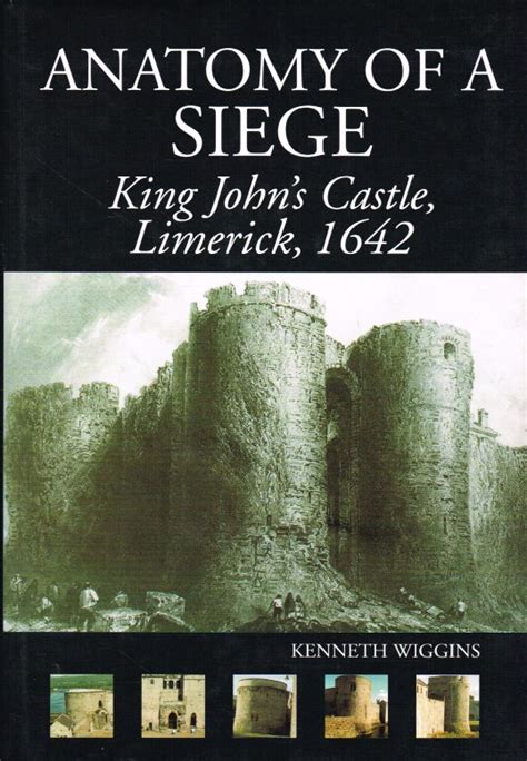 ANATOMY OF A SIEGE : KING JOHN?S CASTLE, LIMERICK 1642