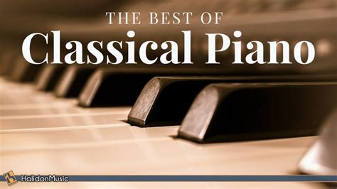 The Best of Classical Piano: Chopin, Mozart, Beethoven, Debussy ...