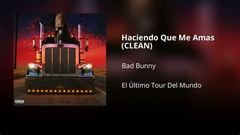 Haciendo Que Me Amas - Bad Bunny (CLEAN) - Versión no explícita - YouTube