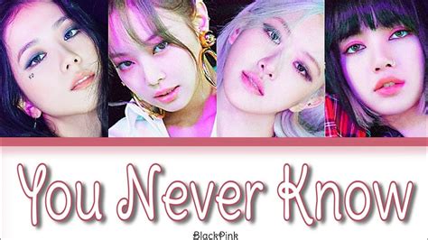 Como cantar: YOU NEVER KNOW [BLACKPINK] - YouTube