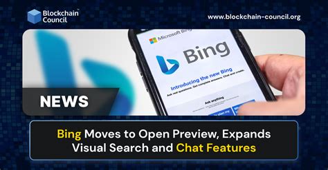 Bing Moves to Open Preview, Expands Visual Search and Chat Features ...