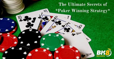 The Ultimate Secrets of Poker Winning Strategy | BK8 Casino Guides