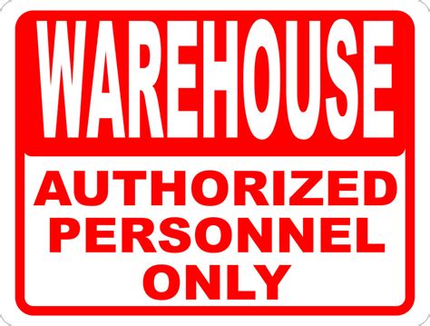 Warehouse Authorized Personnel Only Sign – Signs by SalaGraphics