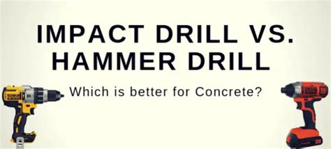 Impact Drill vs Hammer Drill for Concrete | HouseTechLab