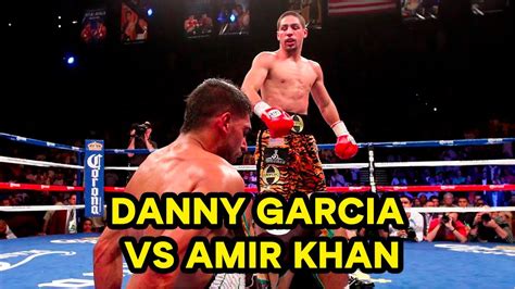 DANNY GARCIA VS AMIR KHAN Full Fight Highlight TKO HD | BOXING HL - YouTube