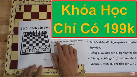 Khóa Học Chơi Cờ Vua 199k - Bài 3: Cách xếp các quân cờ trên bàn cờ vua ...