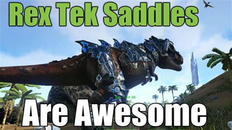 Rex Tek Saddle Is Awesome Ark Survival Tek Tier How To Use - YouTube