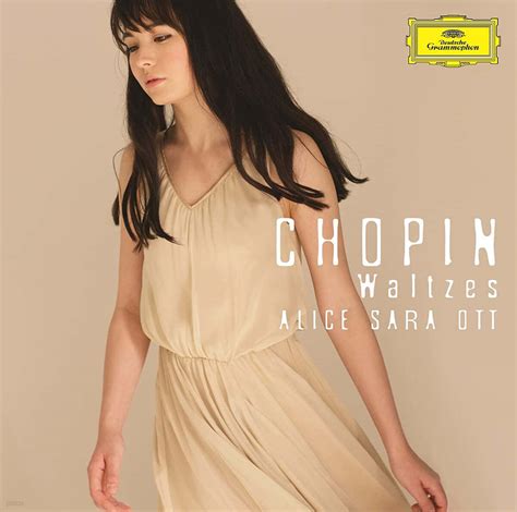 Alice Sara Ott 쇼팽: 왈츠 (Chopin: 17 Valses) - 예스24