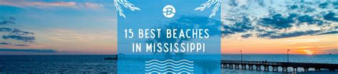 15 Best Mississippi Beaches