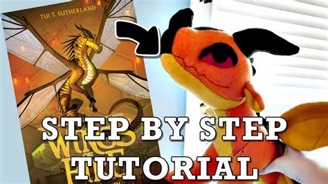 How To Make Your Own Wings of Fire Plush Dragon (step-by-step tutorial ...