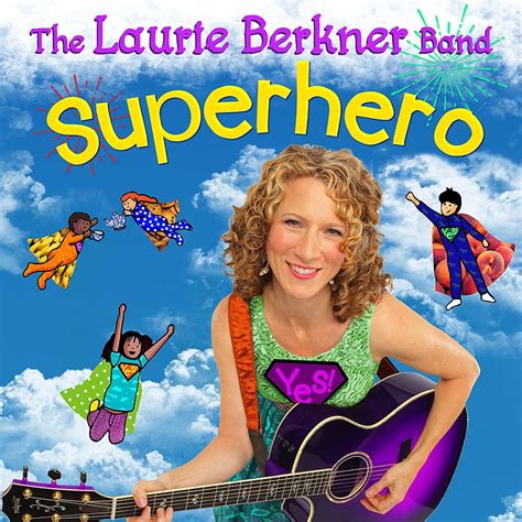 It's Here! Laurie Berkner Band Releases Superhero - A New Album of ...