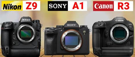 Nikon Z9 Vs. Sony A1 Vs. Canon R3 - Camera News at Cameraegg