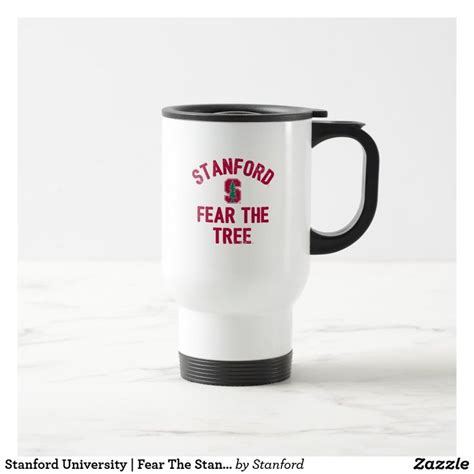 Stanford University | Fear The Stanford Tree Travel Mug | Zazzle.com ...