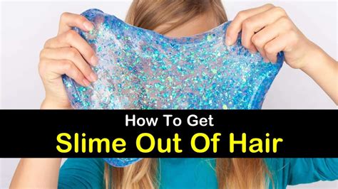 Top 16 how to remove slime from hair 2022