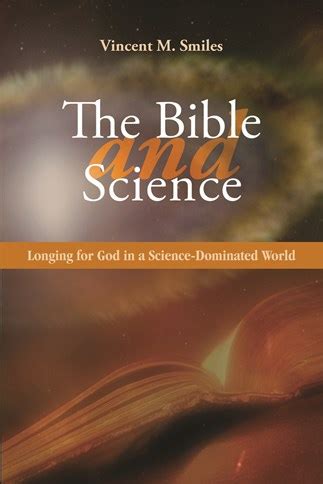 The Bible and Science: Longing for God in a Science-Dominated World ...