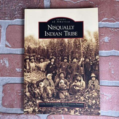 Nisqually Indian Tribe, Images of America, History Book, 2008, Olympia ...