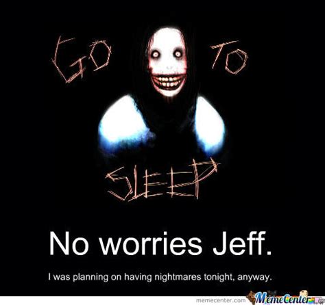 Best Jeff The Killer Quotes. QuotesGram