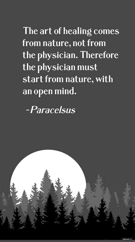 Paracelsus - The art of healing comes from nature, not from the ...