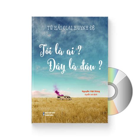 [Tải ebook] Sách Tứ Hải Giai Huynh Đệ: Tôi Là Ai, Tôi Đang Ở Đâu? (In ...