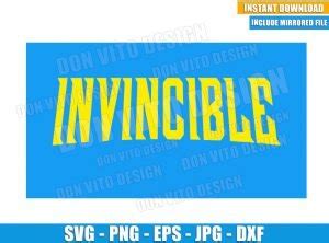 Invincible Logo (SVG dxf png) Super Hero TV Movie Series Cut File Cricut