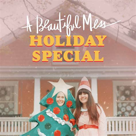 The A Beautiful Mess Holiday Special - A Beautiful Mess