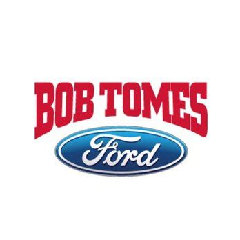 BOB TOMES FORD - Updated December 2024 - 95 Photos & 458 Reviews - 950 ...