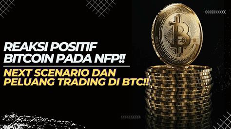 [BTC]🚨PUMP!!🚨KONDISI POSITIF BITCOIN PASCA NFP!!! | APAKAH INI ...