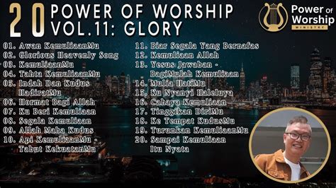 20 POWER OF WORSHIP SONGS VOL 11 GLORY - kompilasi lagu-lagu karya Ps ...