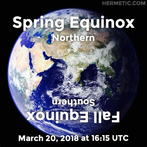 Spring Equinox, Northern Hemisphere, and Fall Equinox, Southern ...