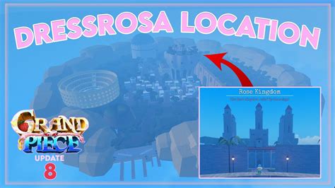 [GPO] Dressrosa Location 2nd Sea UPDATE 8 New Island Rose Kingdom - YouTube