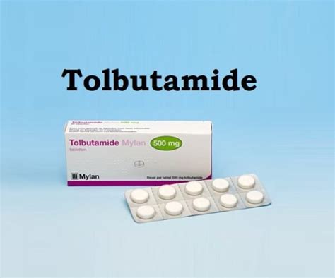 Tolbutamide Tablet Uses Benefits and Symptoms Side Effects - 🥇