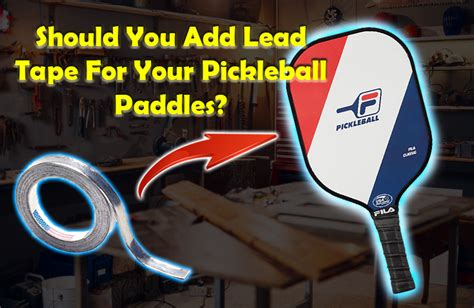 Pickleball Lead Tape: Should You Add Lead Tape for Your Paddles?