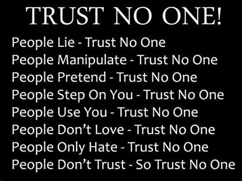 100+ Most Popular Trust No One Quotes | Sayings and Images | Trust no ...