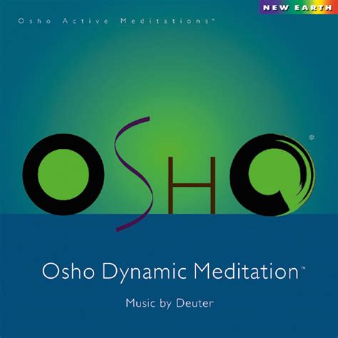 Osho Dynamic Meditation - New Earth Records