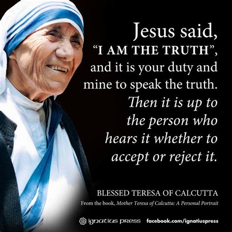 "I AM THE TRUTH" | Mother teresa quotes, Mother teresa, Mother theresa ...