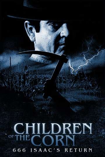 Children of the Corn 666: Isaac's Return (1999) Cast and Crew | Moviefone