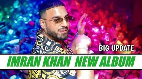 IMRAN KHAN NEW ALBUM 2023 || BIG UPDATE || IMRAN KHAN NEW SONG 2023 ...