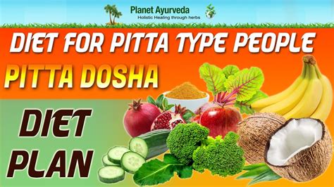 Diet for Pitta Type People- Pitta Dosha Diet Plan | Doovi